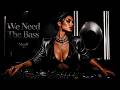 Meself - We Need The Bass (Official Audio) | • EDM