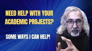 Need Help with Academic Projects? Here are Some Ways I Can Help!