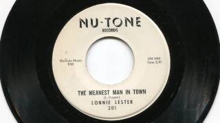 LONNIE LESTER - The meanest man in town - NU-TONE