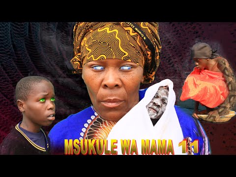 MSUKULE WA MAMA EP 11 