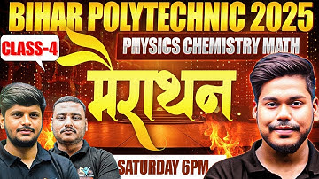Bihar Polytechnic 2025 मैराथन | Physics Chemistry Math 2025 MARATHON CLASS-04 | Top Questions