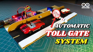 How To Make Automatic Toll Gate System Project || DIY project || Arduino Project