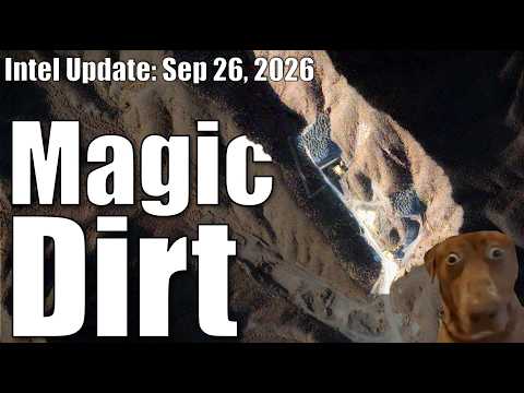 Intel Update - Sep. 26 - Magic Dirt