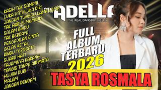 OM ADELLA  KASIH TAK SAMPAI - LUKA HATI LUKA DIRI - JANGAN TUNGGU LAMA   FULL ALBUM TERBARU 2026