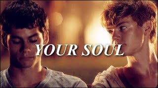 Thomas &amp; Newt || Your Soul