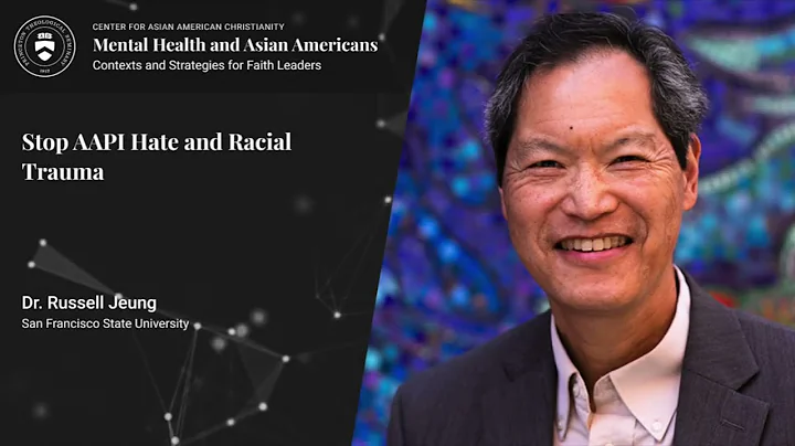 Dr  Russell Jeung | Lecture | 2022 Mental Health and Asian Americans Conference