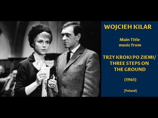 Wojciech Kilar - Trzy kroki po ziemi