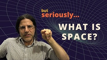What is Space? with physicist David Kaplan