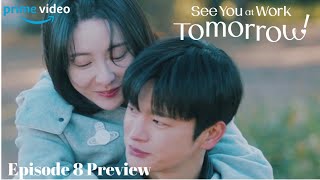 See You at Work Tomorrow! | Ep 8-9 Preview | Seo In Guk, Park Ji Hyun