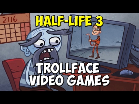 Прохождение ► TrollFace Quest Video Games ► Дата выхода Half-Life 3