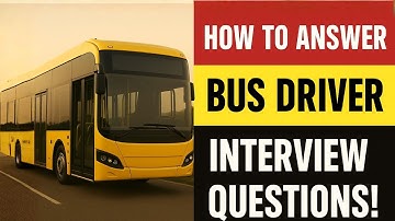 Top 20 Bus Driver Interview Questions and Answers