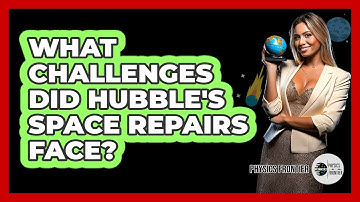 What Challenges Did Hubble