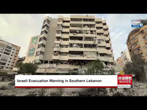 Video Urgent Israeli Evacuation Warning for Nine Villages in Southern Lebanon Amid Ongoing Strikes