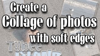 Create a Collage of photos with soft edges in Photoshop CC. screenshot 3