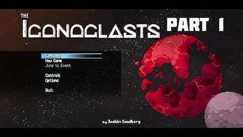 The Iconoclasts Walkthrough: Part 1