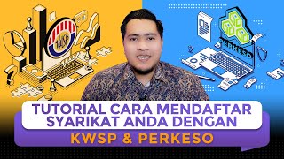 Cara Mendaftar Syarikat Anda Dengan KWSP & PERKESO Step by Step