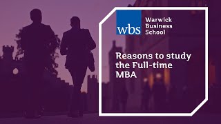Reasons to study the Full-time MBA at Warwick Business School
