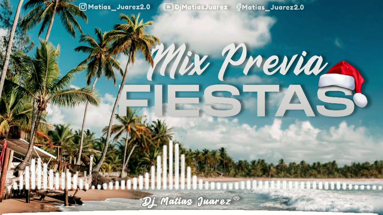 🌞MIX PREVIA FIESTAS🍑|🌴 ✘ DjMatias Juarez® 🔥✘