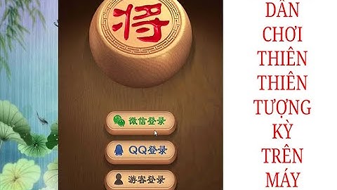 Hướng dẫn chơi thiên thiên tượng kỳ trên máy tính