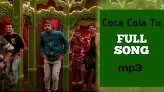 Coca Cola Tu song || Audio mp3