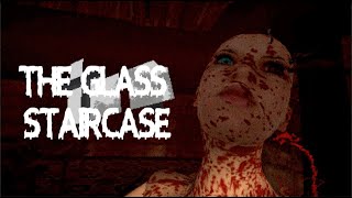 The Glass Staircase - Puppet Combo Horror Game (300 Sub Special + No Commentary)