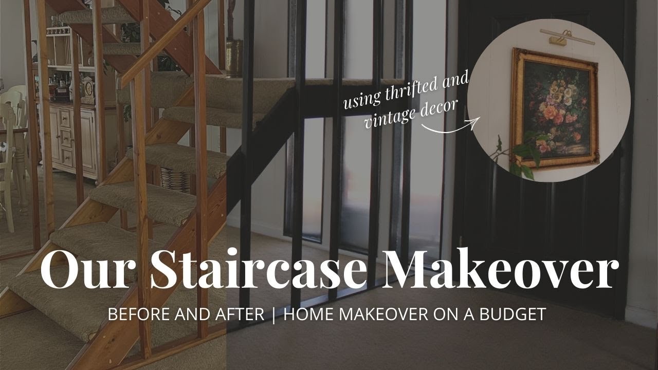 Our Staircase Makeover | Before and After | Home Makeover on a Budget | Vintage and Thrifted Decor