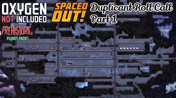 Oxygen Not Included: Duplicant Roll Call | Part #1 New Prehistoric Planet Pack Colony