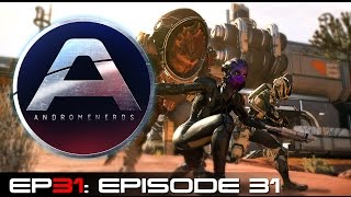 Andromenerds Mass Effect: Andromeda Podcast | Episode 31: Episode 31
