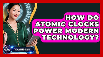 How Do Atomic Clocks Power Modern Technology? - The Numbers Channel