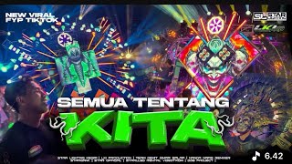 DJ TRAP SEMUA TENTANG KITA | FULL BASS | FYP TIKTOK | STAR LIGHTING KEDIRI X LKI PRODUCTION