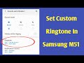 How To Set Custom Ringtone In Samsung M51
