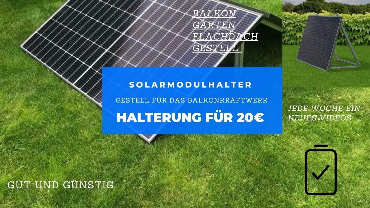 Gut und Günstige Solarmodul Halterung selber bauen Balkongeländer / Garten / Flachdach 3 in 1
