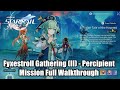 Honkai: Star Rail - Fyxestroll Gathering (II) - Percipient Mission Full Walkthrough