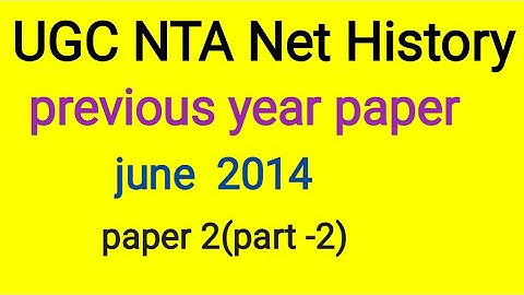 Ugc net History june 2014 paper-2 part-2