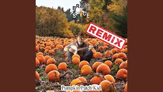 Pumpkin Patch Kid Remix (Remix)