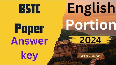 BSTC Answer Key 2024||bstc paper 2024 | Bstc paper solution 30 June 2024