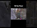 120 fps Player #bgmi #pubgmobile #pubg #pubgmobilewaitforvictoriq