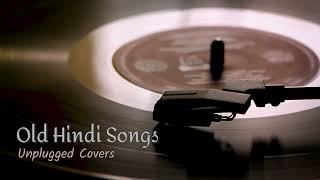 Old Hindi Songs Part-2 | Unplugged Covers | Unwind songs | LoveMashup