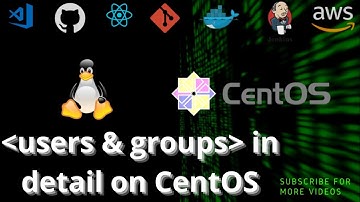 users and groups in detail on CentOS.  #users #groups #DevWithMoto