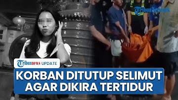 Taktik Licik Remaja 16 Tahun Bunuh Pacar di Indekos Jaktim, Kabur seusai Cekik dan Selimuti Korban