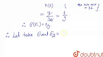 Two dice are thrown . Find the probability that the sum of number coming up on them is 9, if