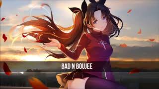 Nightcore - Bad N boujee