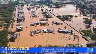 Clima -  Confira as devastações de  Eldorado do Sul e Guaíba