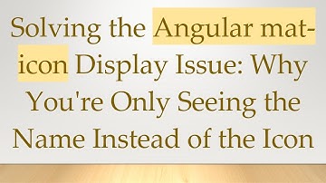Solving the Angular mat-icon Display Issue: Why You
