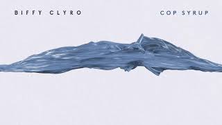 Biffy Clyro - Cop Syrup (Official Audio)