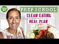 Clean-Eating Meal Plan For Beginners | Getting Back on Track | Prep School