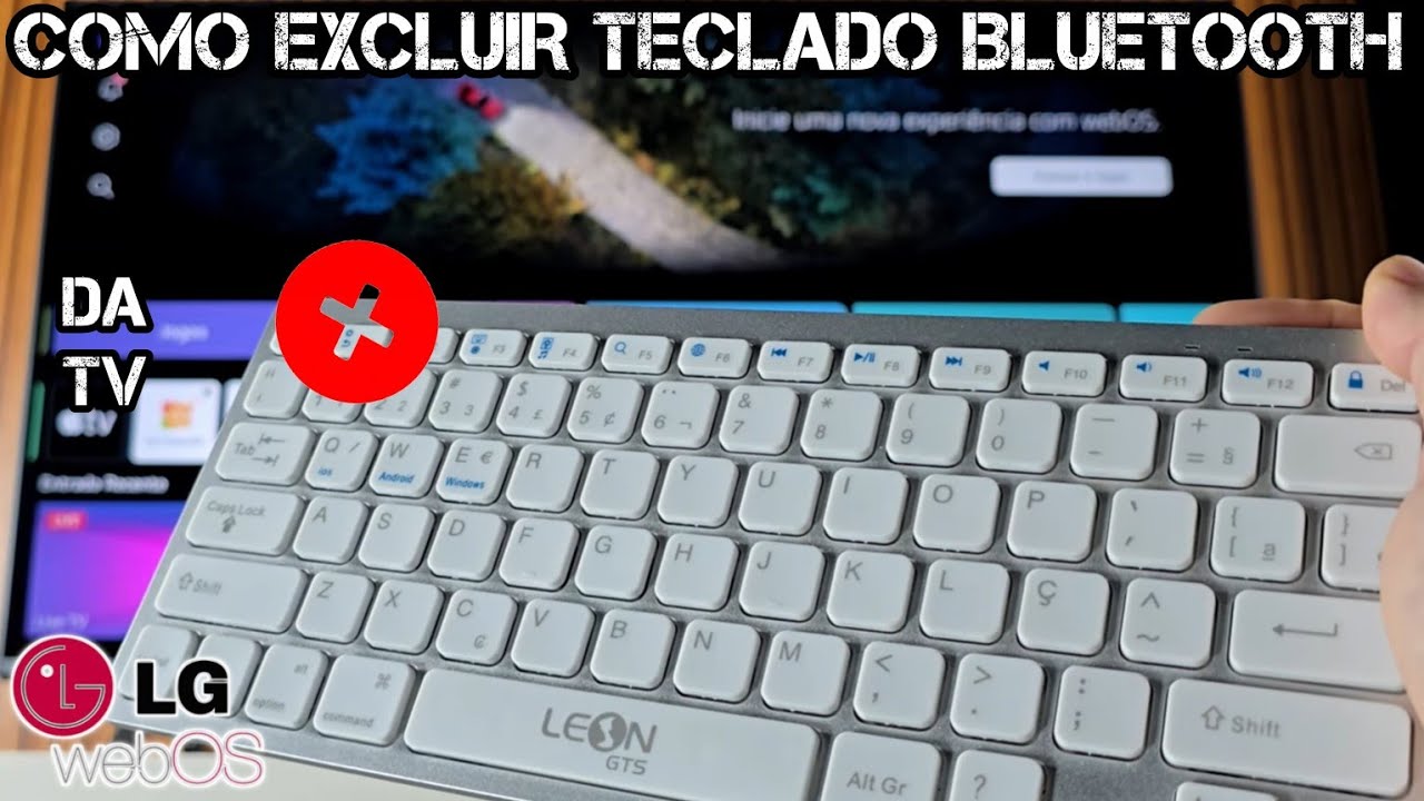 COMO EXCLUIR TECLADO BLUETOOTH DA TV LG WEBOS | 2026