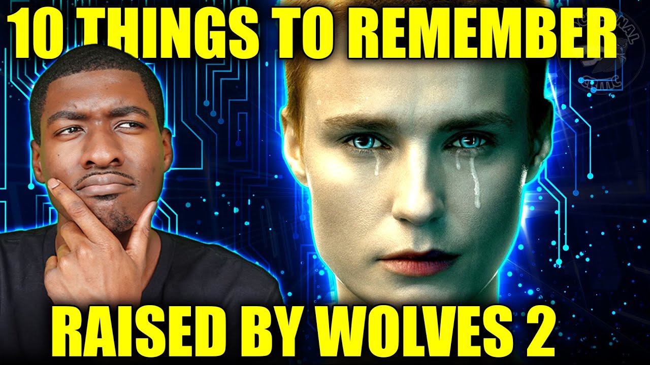 10 Things To Remember Before Watching Raised By Wolves: Season 2 (SPOILERS!!)