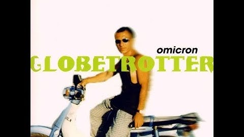 Omicron - Globetrotter [full album] [320 kbps]