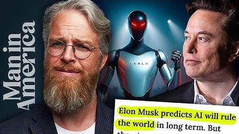 Elon Says the Quiet Part Out Loud - AI Will Rule Humanity! (Derrick Broze on Man in America)